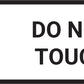 Do Not Touch