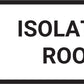 Isolation Room