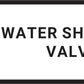 Water Shut-Off Valve