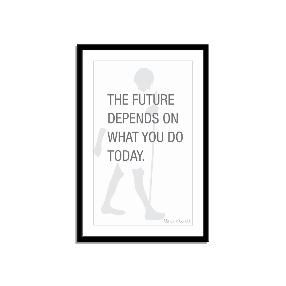 The future depends on what you do today