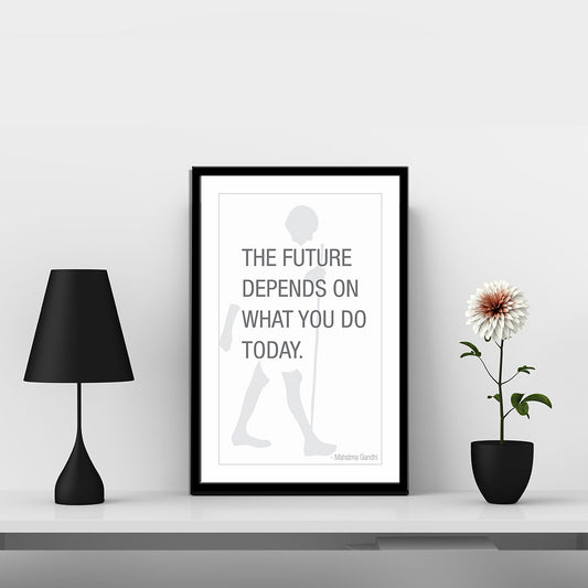 The future depends on what you do today