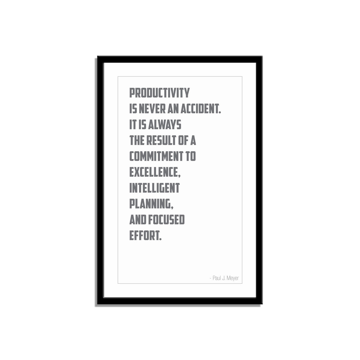 Productivity is never an accident. It is always the result of a commitment to excellence, intelligent planning, and focused effort