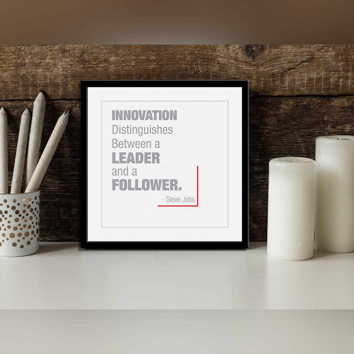 Innovation distinguishes between a leader and a follower.