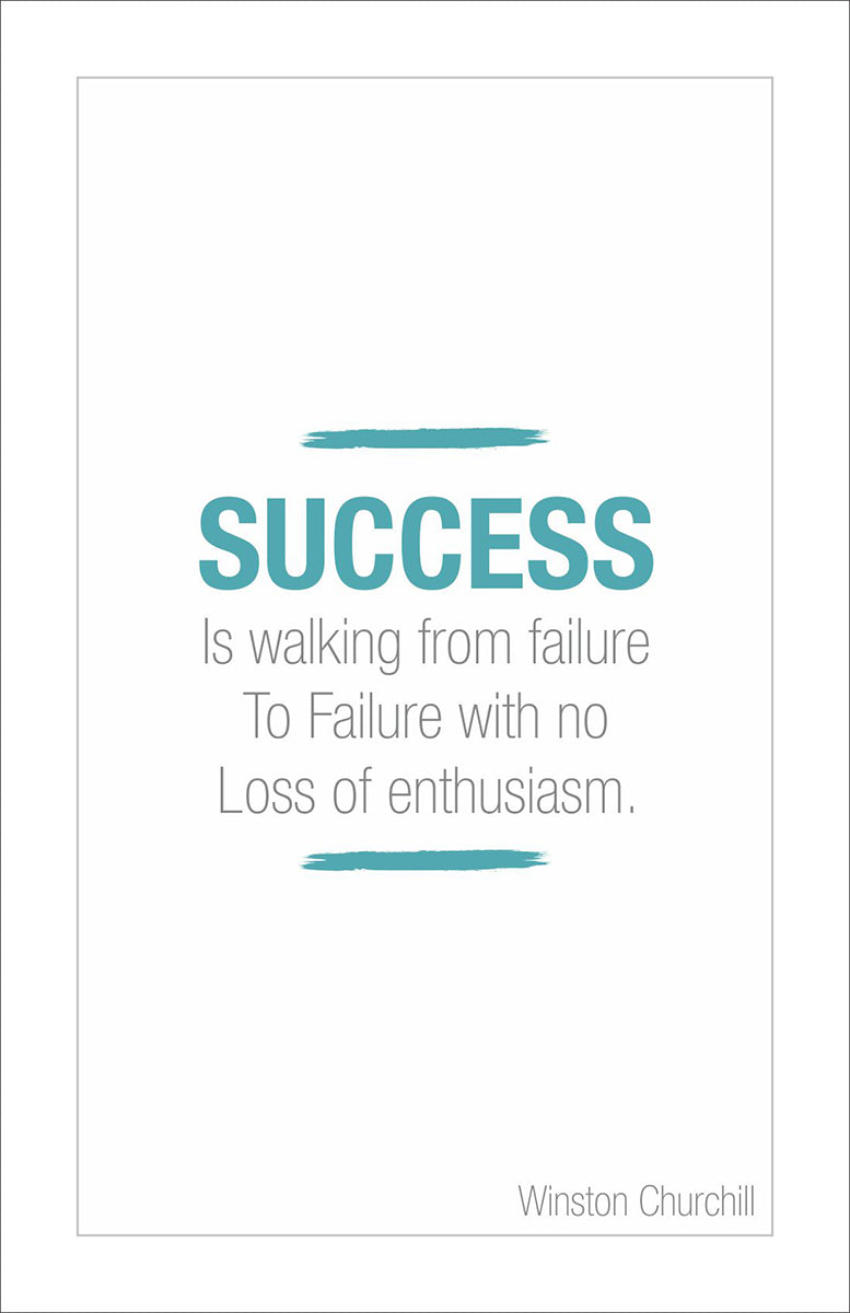 Success is walking from failure to failure with no loss of enthusiasm.